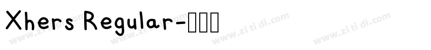 Xhers Regular字体转换